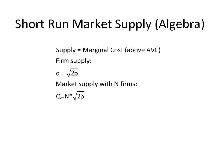 Short Run Market Supply (Algebra) 