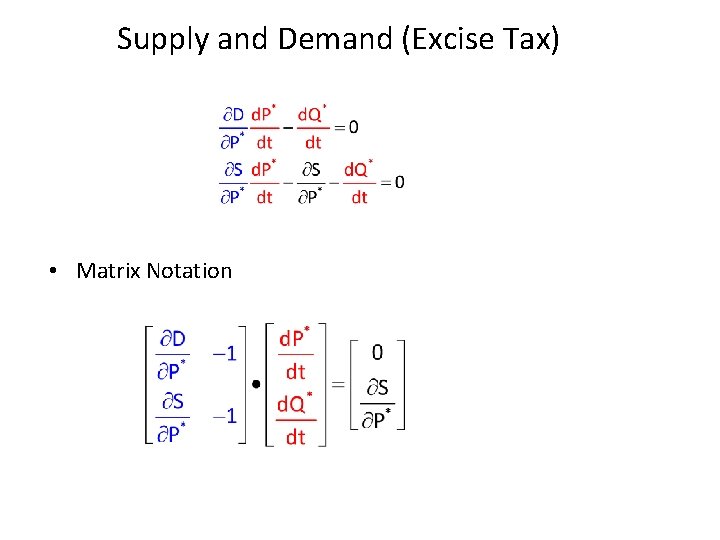 Supply and Demand (Excise Tax) • Matrix Notation 