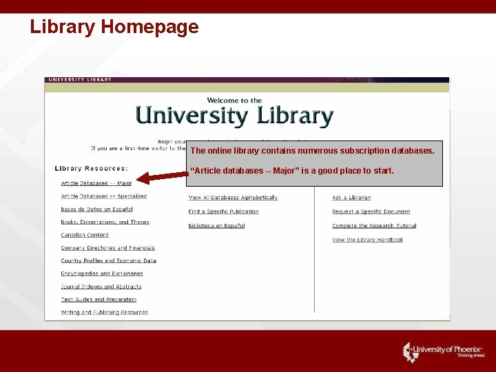 Library Homepage The online library contains numerous subscription databases. “Article databases -- Major” is