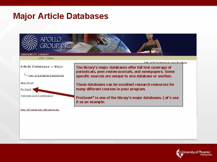 Major Article Databases The library’s major databases offer full text coverage of periodicals, peer-review