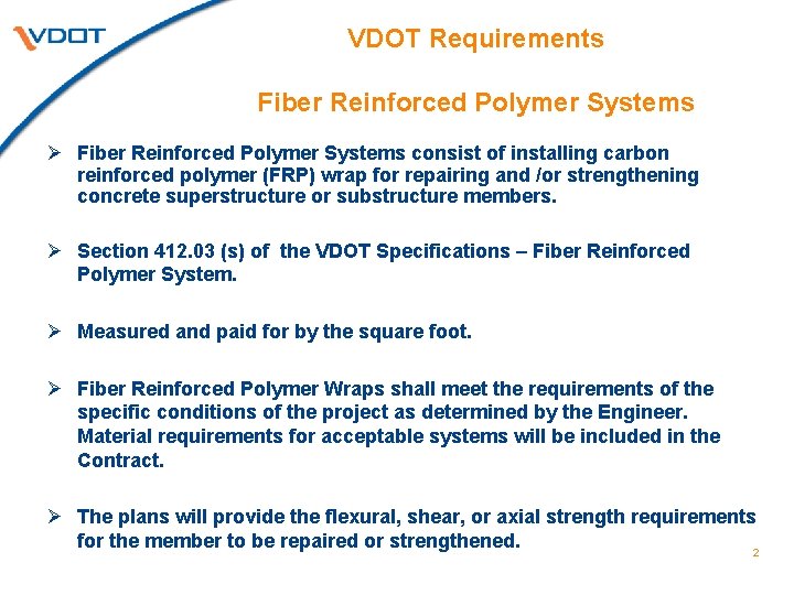 VDOT Requirements Fiber Reinforced Polymer Systems Ø Fiber Reinforced Polymer Systems consist of installing