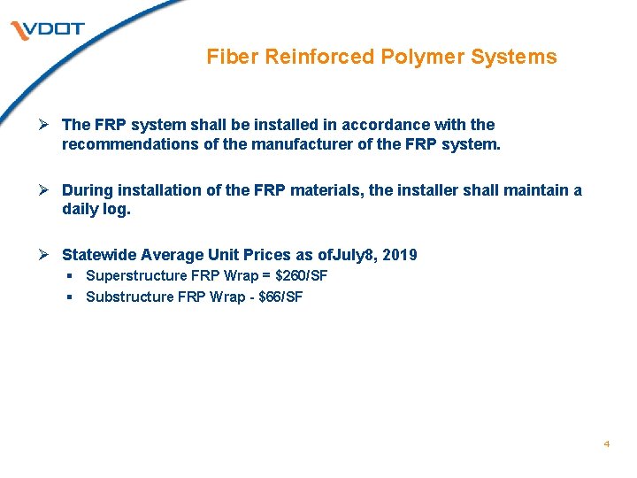 Fiber Reinforced Polymer Systems Ø The FRP system shall be installed in accordance with