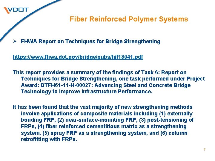 Fiber Reinforced Polymer Systems Ø FHWA Report on Techniques for Bridge Strengthening https: //www.