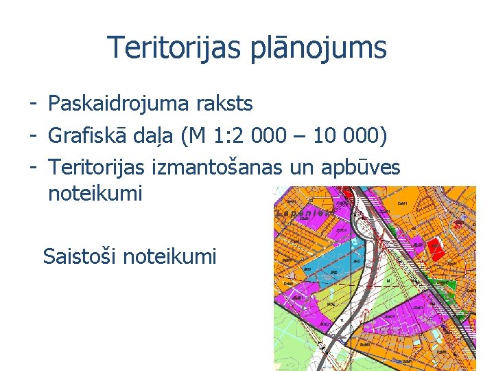 Teritorijas plānojums - Paskaidrojuma raksts - Grafiskā daļa (M 1: 2 000 – 10