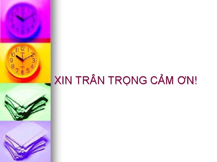 XIN TRỌNG CẢM ƠN! 