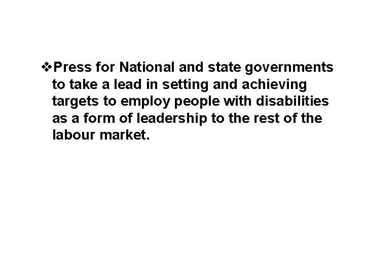 v. Press for National and state governments to take a lead in setting and