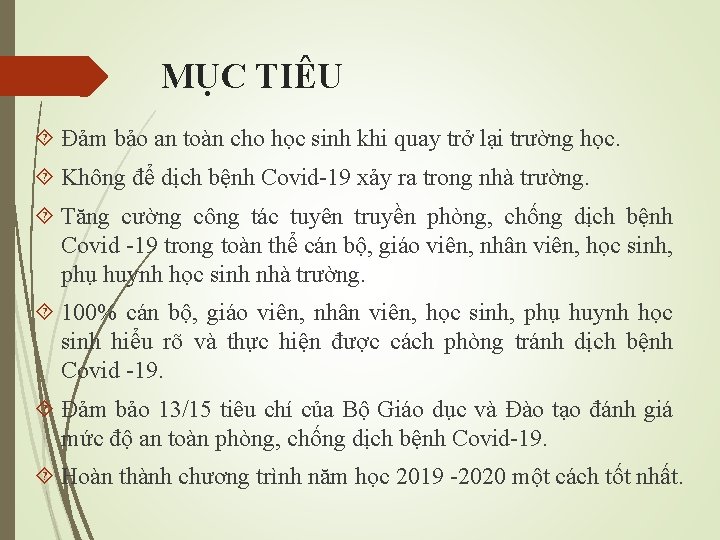 MỤC TIÊU Đảm bảo an toàn cho học sinh khi quay trở lại trường