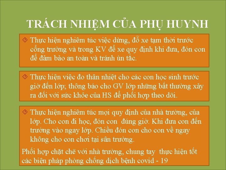 TRÁCH NHIỆM CỦA PHỤ HUYNH Thực hiện nghiêm túc việc dừng, đỗ xe tạm