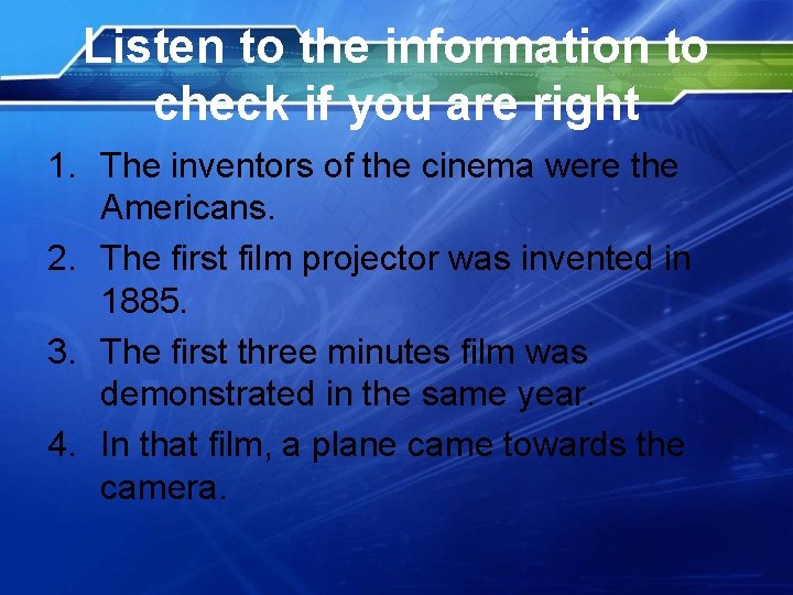 Listen to the information to check if you are right 1. The inventors of