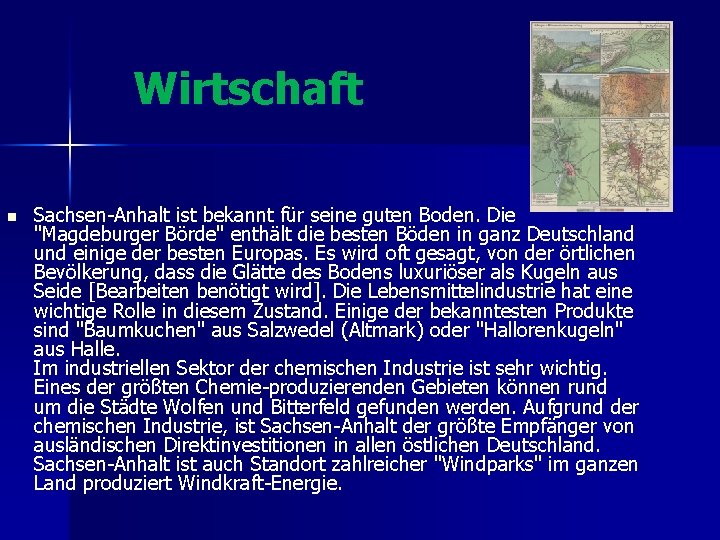 Wirtschaft n Sachsen-Anhalt ist bekannt für seine guten Boden. Die "Magdeburger Börde" enthält die