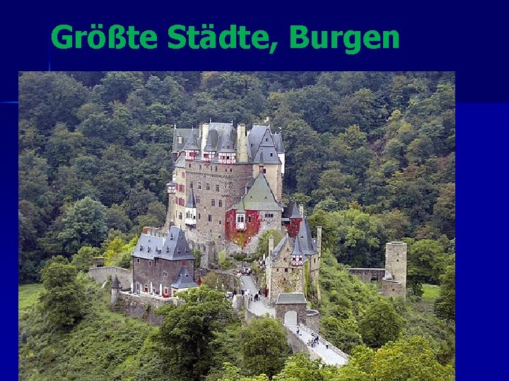 Größte Städte, Burgen 