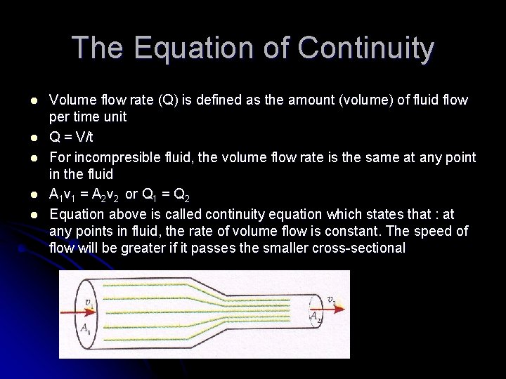 The Equation of Continuity l l l Volume flow rate (Q) is defined as