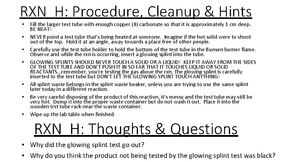 RXN H: Procedure, Cleanup & Hints • • Fill the larger test tube with