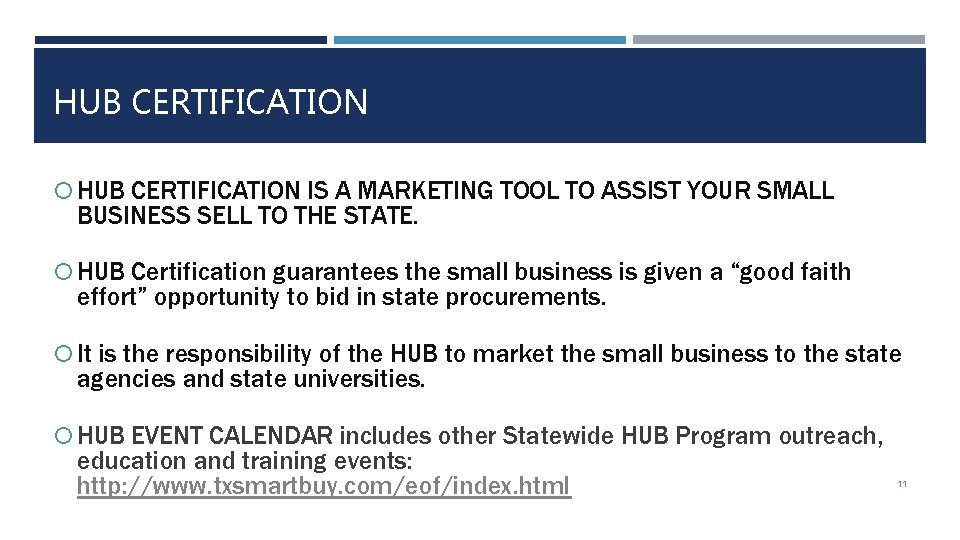 HUB CERTIFICATION IS A MARKETING TOOL TO ASSIST YOUR SMALL BUSINESS SELL TO THE