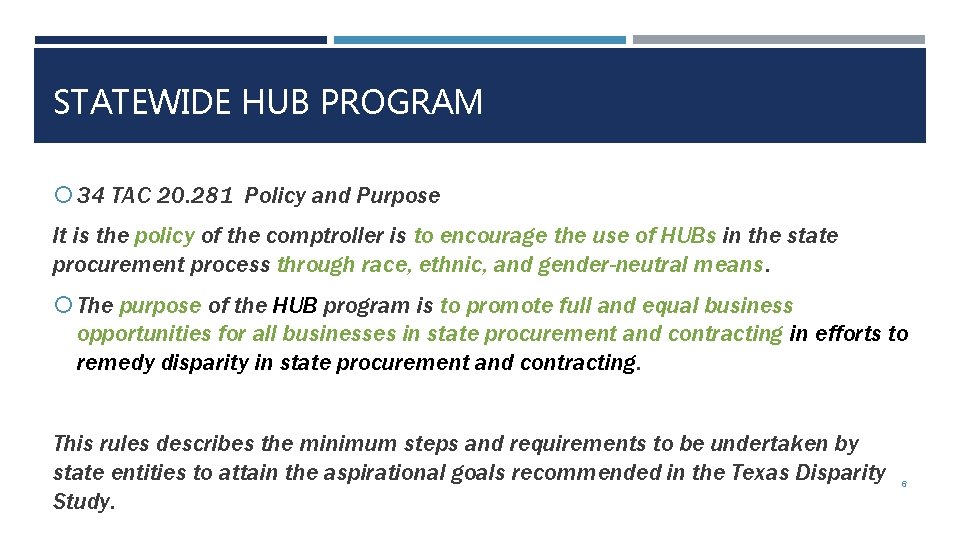 STATEWIDE HUB PROGRAM 34 TAC 20. 281 Policy and Purpose It is the policy