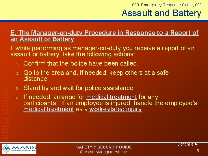 600. Emergency Response Guide, 603 Assault and Battery Emergency Action Plan E. The Manager-on-duty