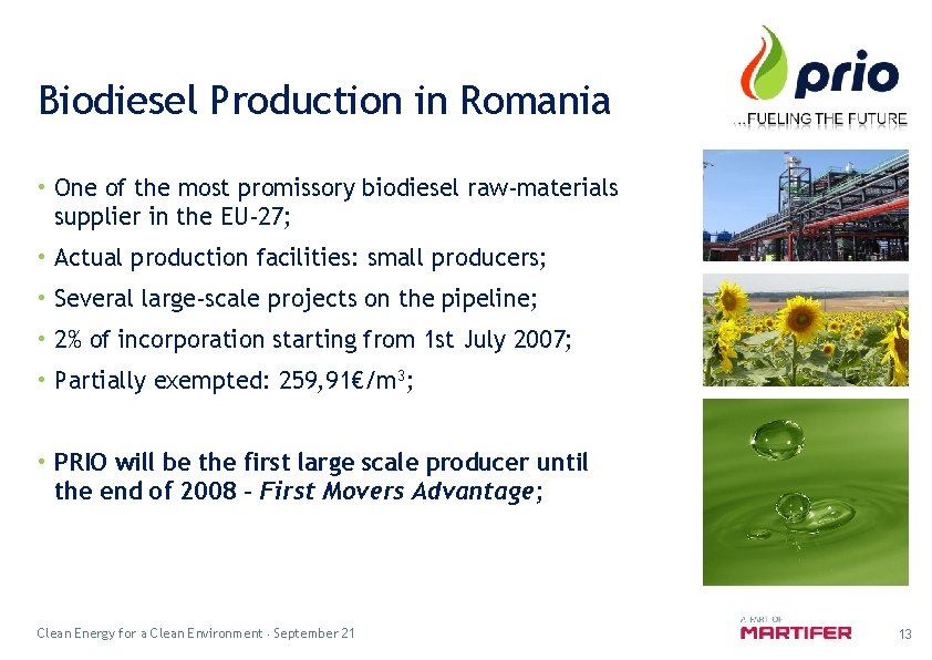 Biodiesel Production in Romania • One of the most promissory biodiesel raw-materials supplier in