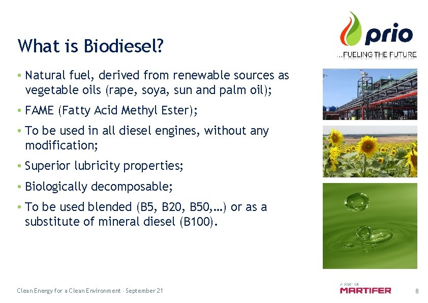 What is Biodiesel? • Natural fuel, derived from renewable sources as vegetable oils (rape,