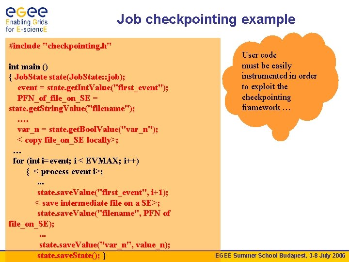 Job checkpointing example #include "checkpointing. h" int main () { Job. State state(Job. State: