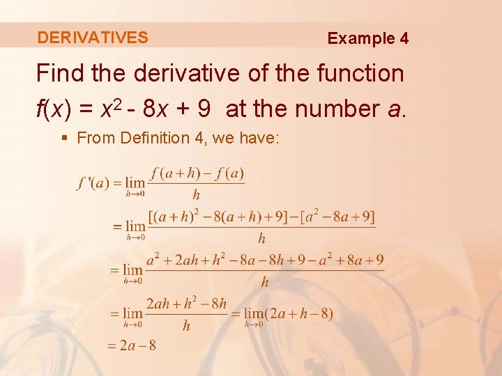 DERIVATIVES Example 4 Find the derivative of the function f(x) = x 2 -