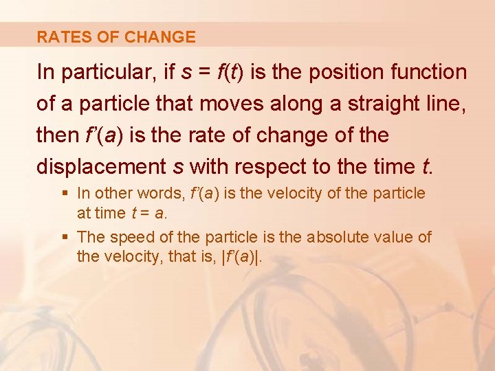 RATES OF CHANGE In particular, if s = f(t) is the position function of