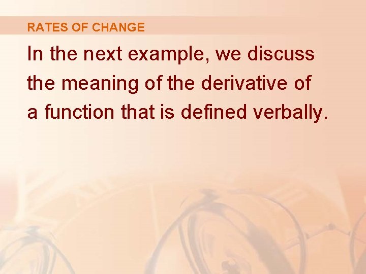 RATES OF CHANGE In the next example, we discuss the meaning of the derivative