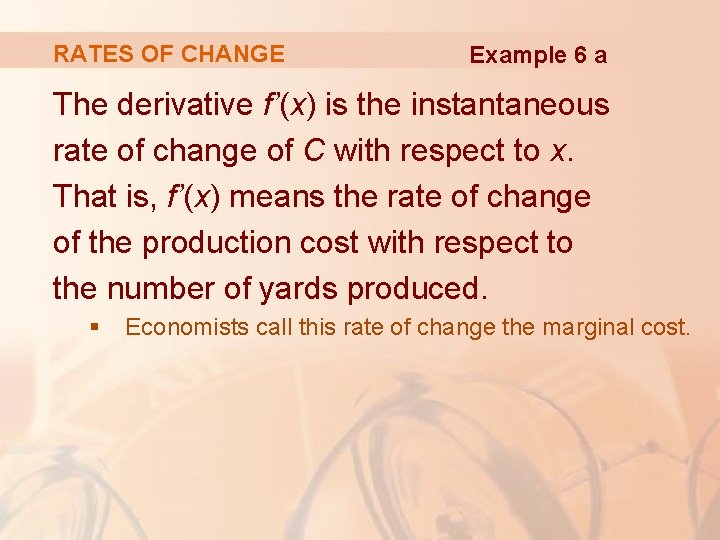 RATES OF CHANGE Example 6 a The derivative f’(x) is the instantaneous rate of