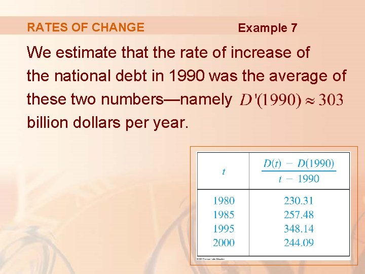 RATES OF CHANGE Example 7 We estimate that the rate of increase of the