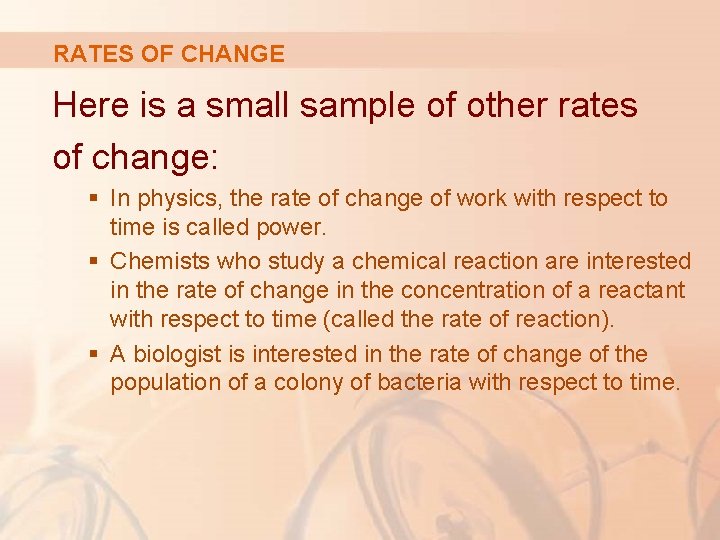 RATES OF CHANGE Here is a small sample of other rates of change: §