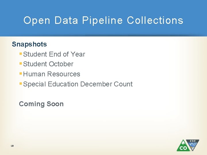 Open Data Pipeline Collections Snapshots § Student End of Year § Student October §