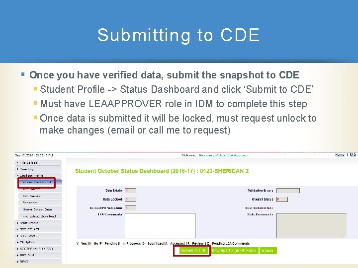 Submitting to CDE § Once you have verified data, submit the snapshot to CDE