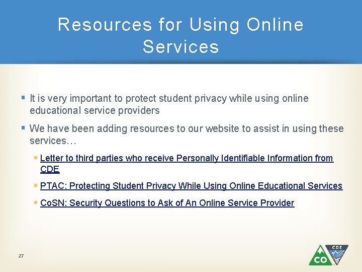 Resources for Using Online Services § It is very important to protect student privacy