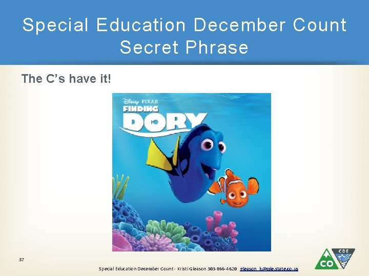 Special Education December Count Secret Phrase The C’s have it! 37 Special Education December