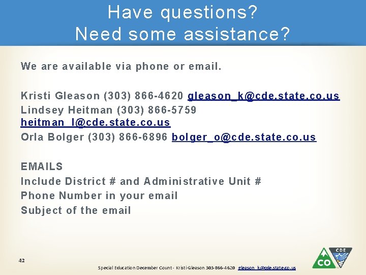 Have questions? Need some assistance? We are available via phone or email. Kristi Gleason