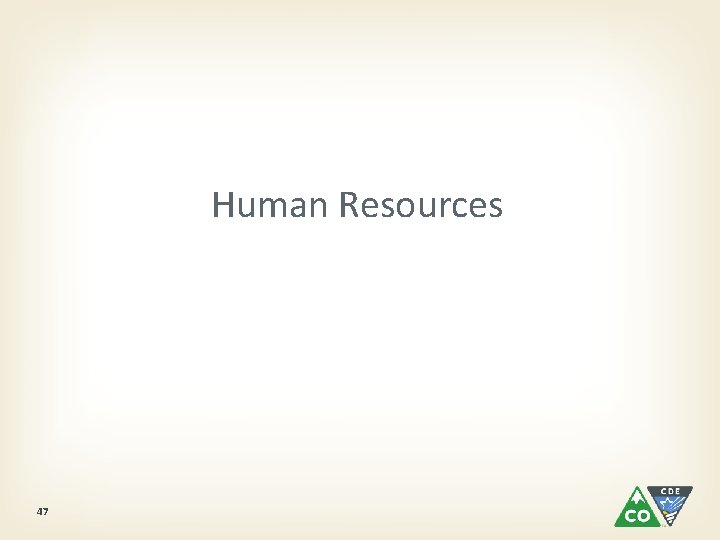 Human Resources 47 
