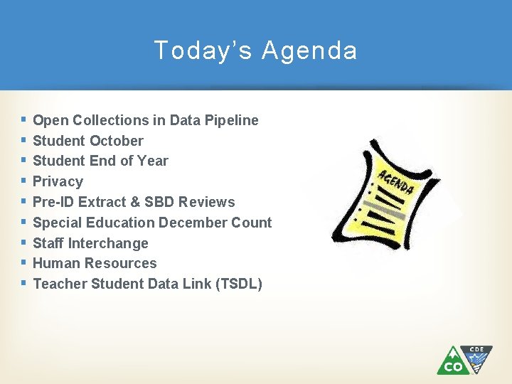 Today’s Agenda § § § § § Open Collections in Data Pipeline Student October