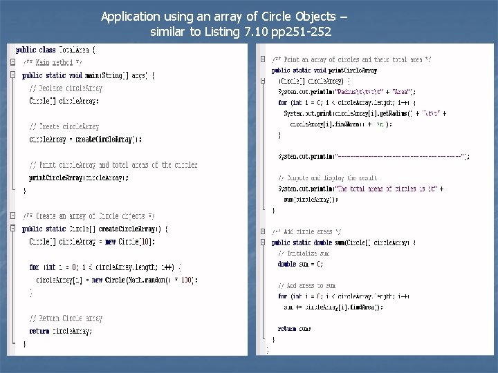 Application using an array of Circle Objects – similar to Listing 7. 10 pp Application using an array of Circle Objects – similar to Listing 7. 10 pp