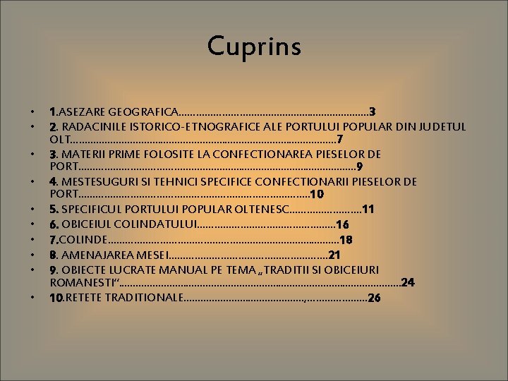 Cuprins • • • 1. ASEZARE GEOGRAFICA……………. . . . . 3 2. RADACINILE