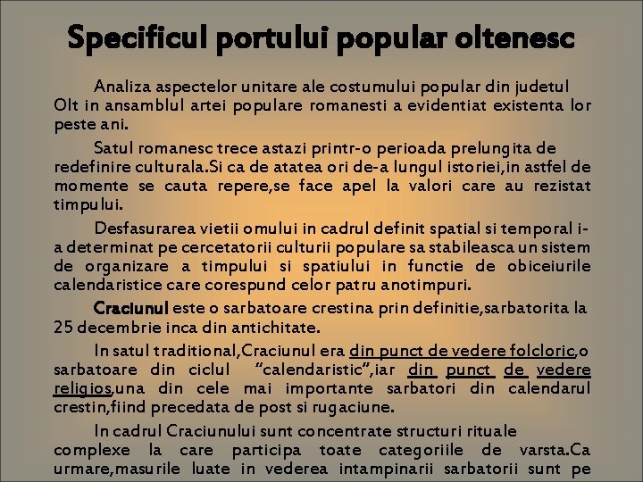 Specificul portului popular oltenesc Analiza aspectelor unitare ale costumului popular din judetul Olt in