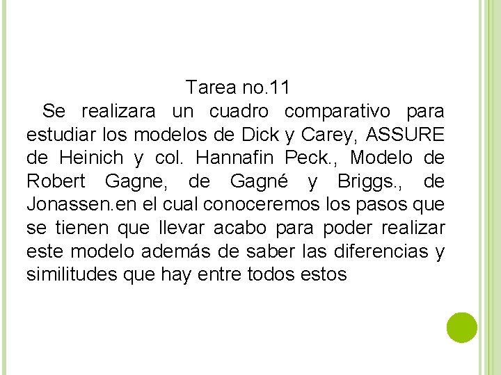 Tarea no. 11 Se realizara un cuadro comparativo para estudiar los modelos de Dick