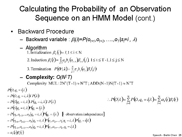 Calculating the Probability of an Observation Sequence on an HMM Model (cont. ) •