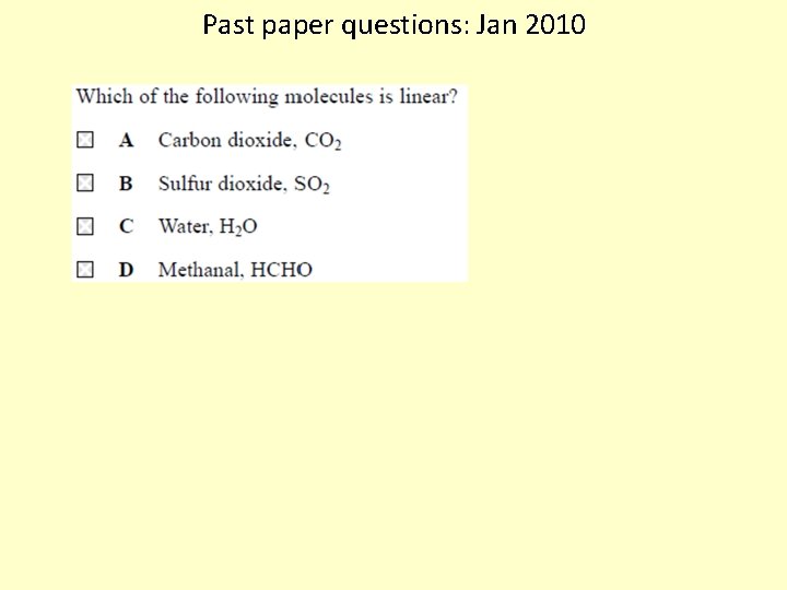 Past paper questions: Jan 2010 