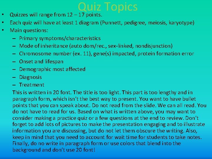 Quiz Topics Quizzes will range from 12 – 17 points. • • Each quiz