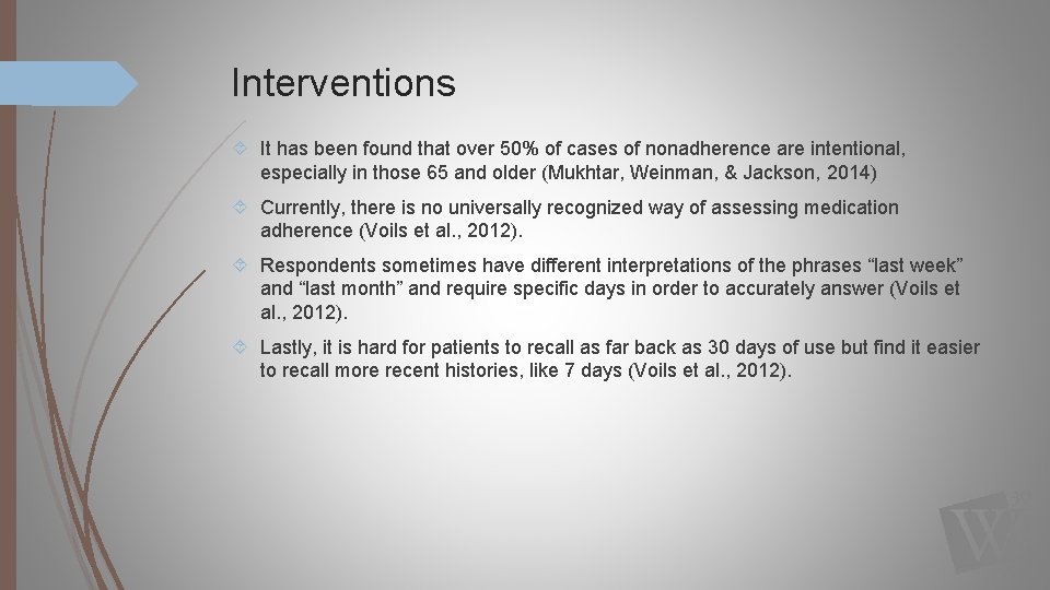 Interventions It has been found that over 50% of cases of nonadherence are intentional,