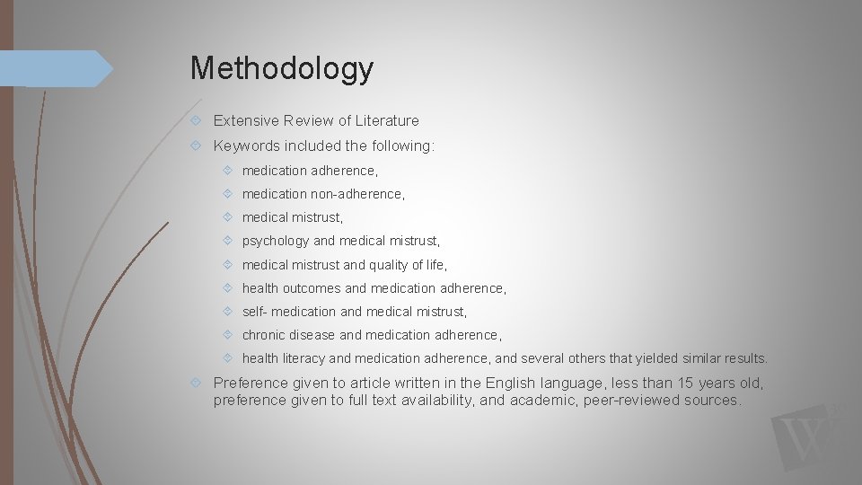 Methodology Extensive Review of Literature Keywords included the following: medication adherence, medication non-adherence, medical