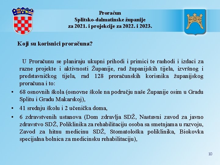 Proračun Splitsko-dalmatinske županije za 2021. i projekcije za 2022. i 2023. Koji su korisnici