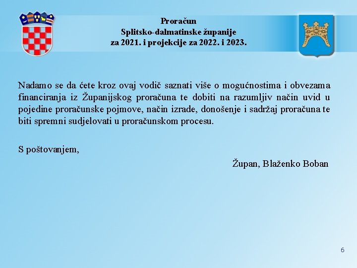 Proračun Splitsko-dalmatinske županije za 2021. i projekcije za 2022. i 2023. Nadamo se da