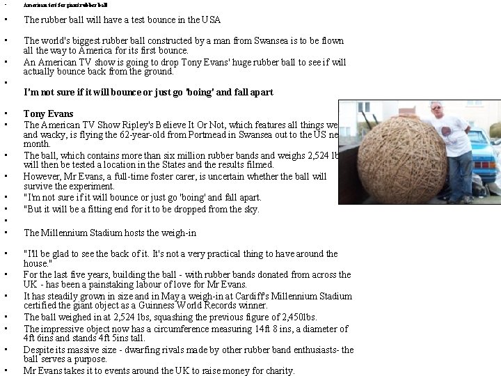  • American test for giant rubber ball • The rubber ball will have