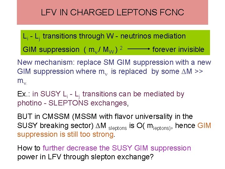 LFV IN CHARGED LEPTONS FCNC Li - Lj transitions through W - neutrinos mediation
