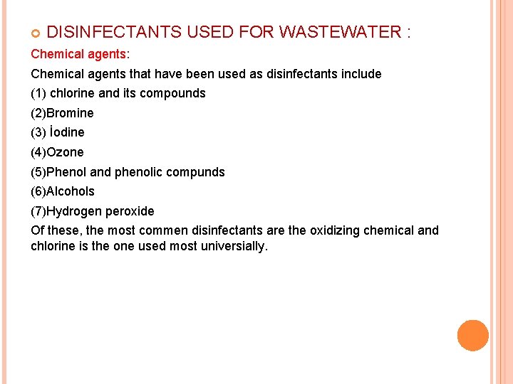  DISINFECTANTS USED FOR WASTEWATER : Chemical agents: Chemical agents that have been used